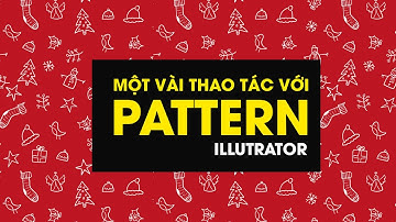 Bài 3 Illustrator Fpoly | Các thao tác với Pattern trong Adobe Illustrator