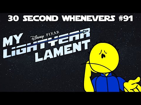 My Lightyear Lament: 30 Second Whenevers #91