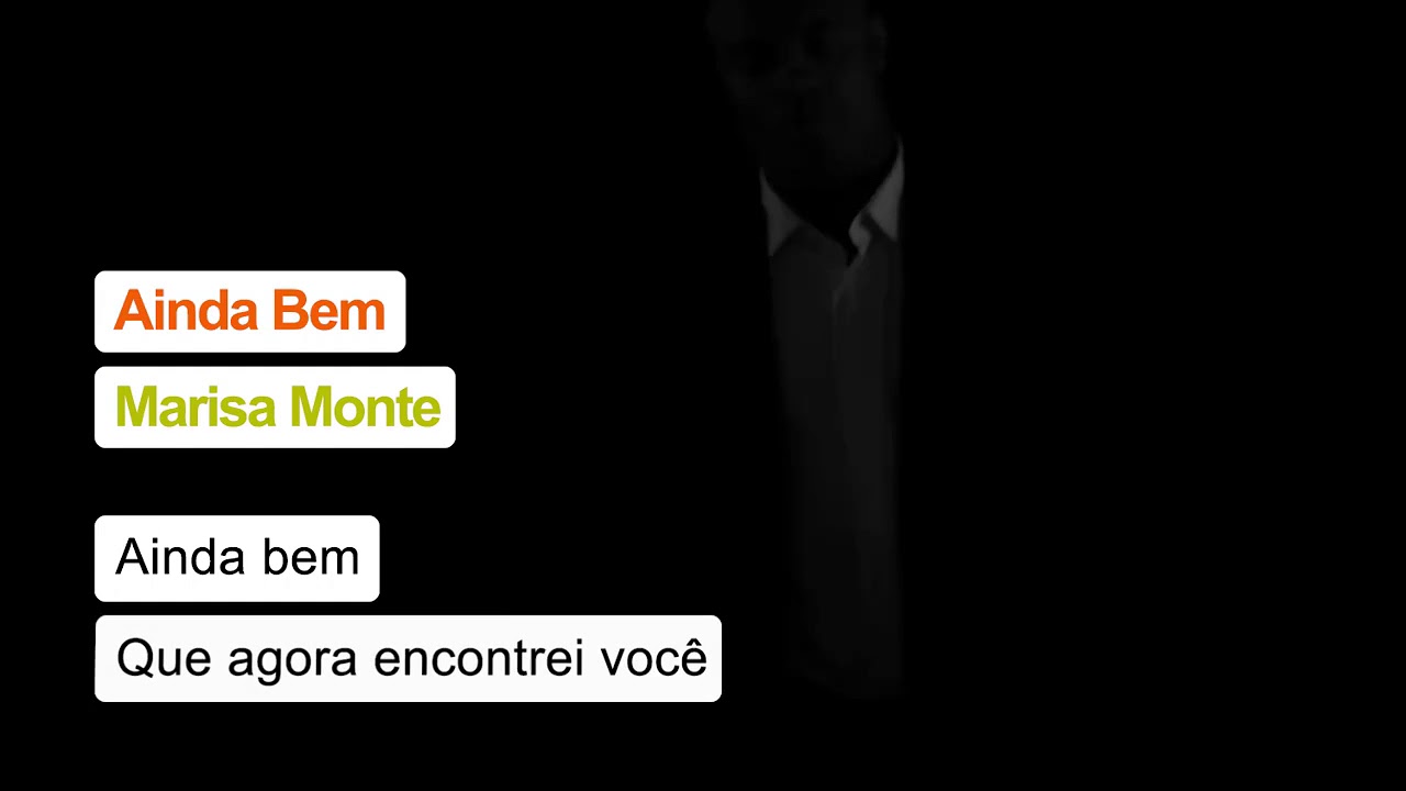 Letra Da Musica Ainda Bem Marisa Monte