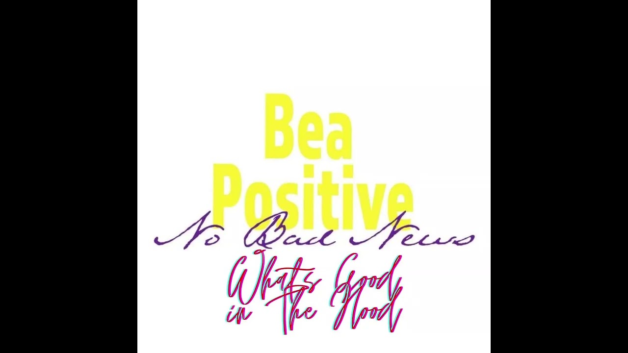 No Bad News-What’s Good in the Hood 1-23-26