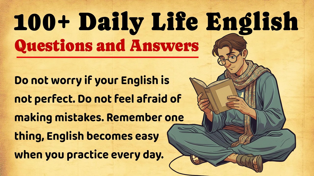 100+ Daily Life English Questions and Answers | English Speaking Practice