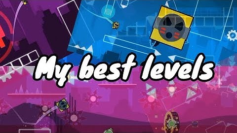 ✔️MY BEAST LEVELS!? My level in 2.2 Play levels: World or SubZero and GDPS editor 2.2