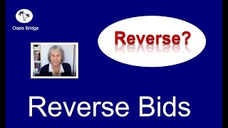 Reverse Bids: Opener's Rebid/Breaking the Barrier