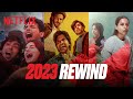 Highlights of 2023 | Netflix India