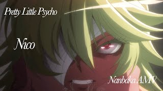 Nanbaka Pretty Little Psycho Ft. Nico