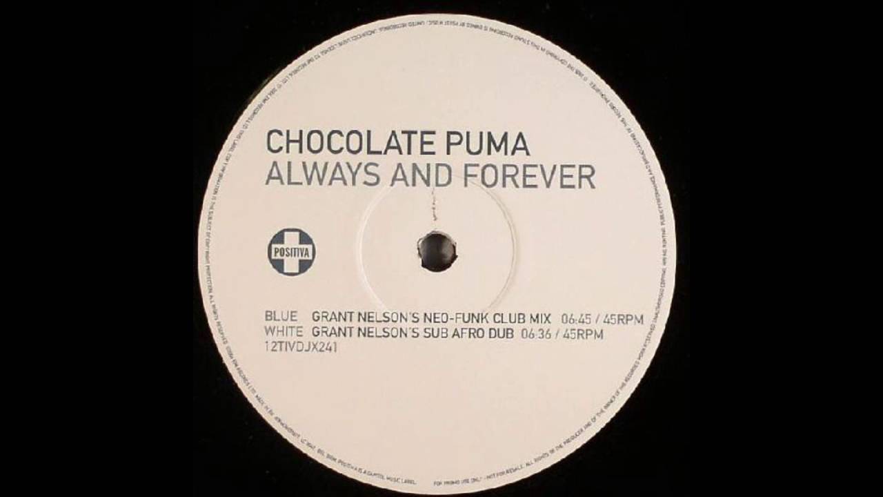 diámetro Cayo vena Chocolate Puma - Always And Forever (Grant Nelson's Sub Afro Dub) - YouTube