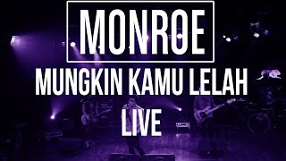 MONROE - Mungkin Kamu Lelah - Live SBO TV