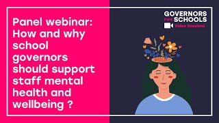 Panel webinar: How and why school governors should support staff mental health and wellbeing 
