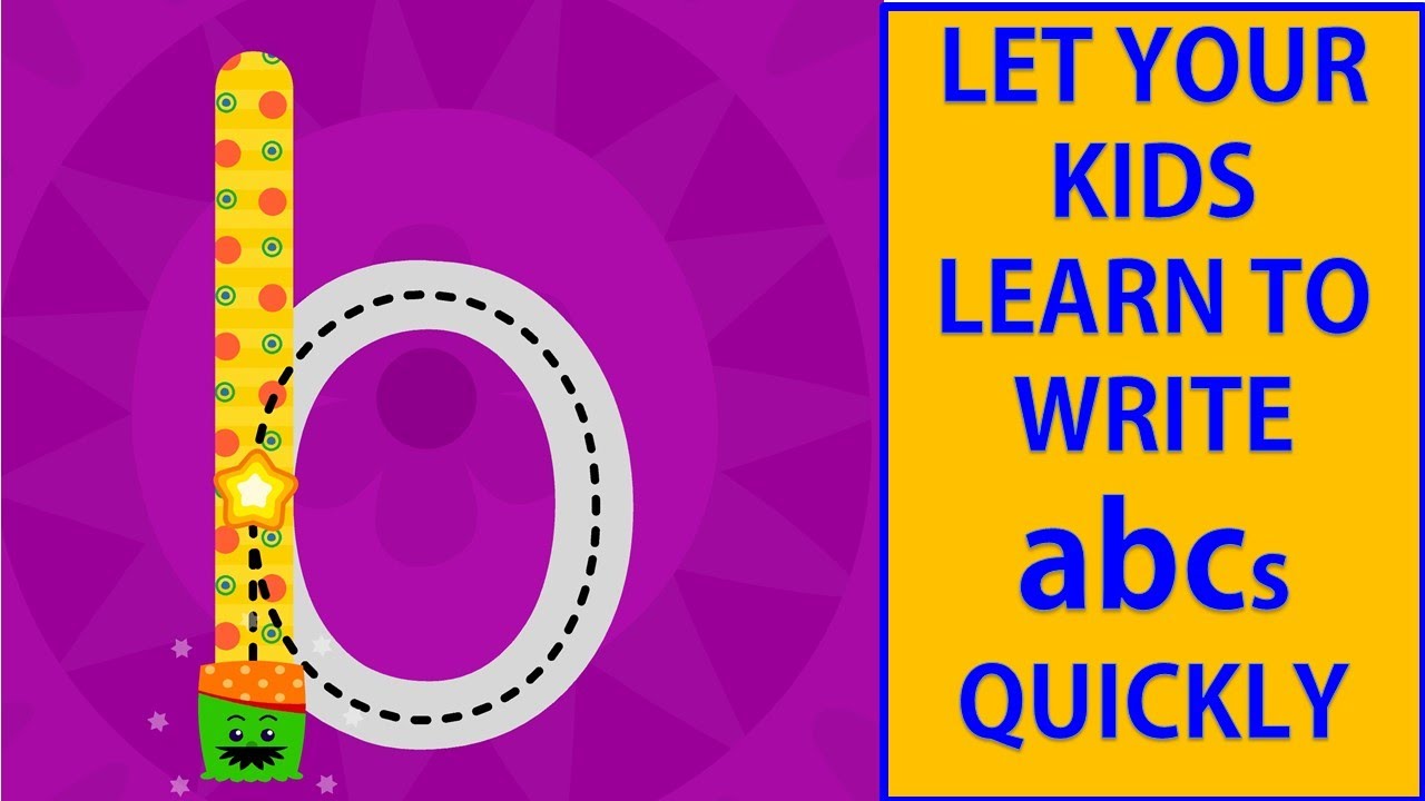 Let your kid learn how to write abcs quickly youtube