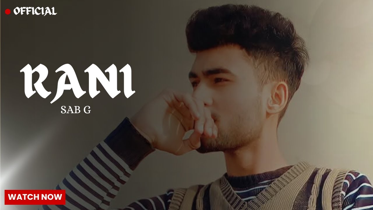 Azhar Sab G SAB G - RANI (OFFICIAL MUSIC AUDIO)NEW SONG 'SAB G' 2025 @IMSABg - YouTube