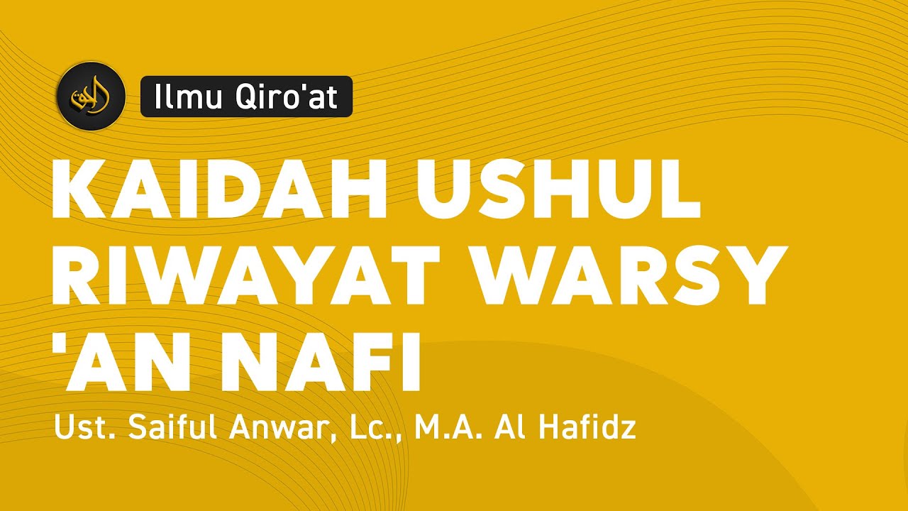 Kaidah Ushul Riwayat Warsy dari Imam Nafi'
