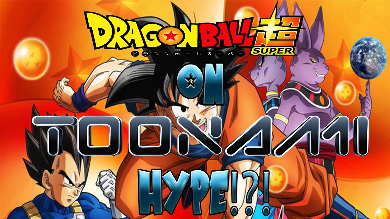 Dragon Ball Super On Toonami Hype!?! - YouTube