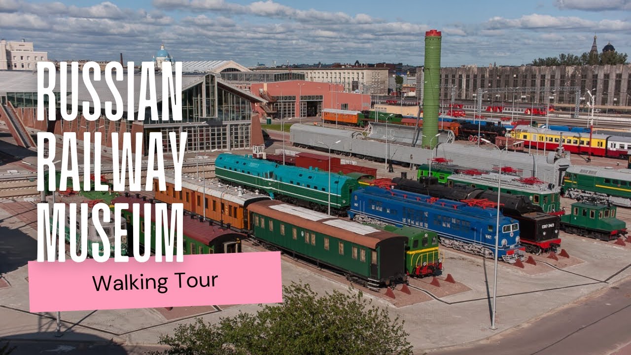 Explore Russia's Railroad Heritage: A Tour of the Russian Railway Museum | Nov 2021