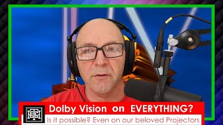 Dolby Vision on Everything from AppleTV 4K, Netflix and your UHD Disc Player?