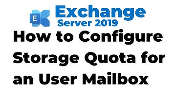 37. Configure Storage Quota for a Mailbox in Exchange 2019
