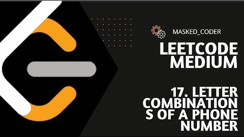 17. Letter Combinations of a Phone Number | LEETCODE | Recursion