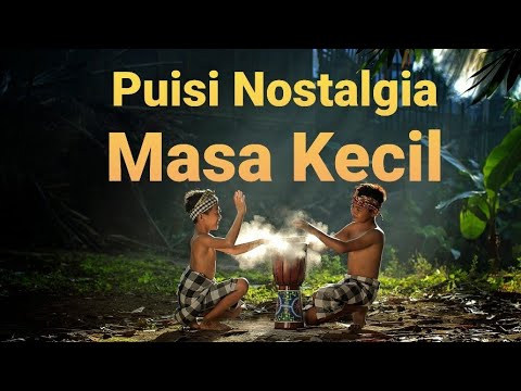 Puisi Nostalgia Masa Kecil Anak Indonesia #biarkanfotoberpuisi #4