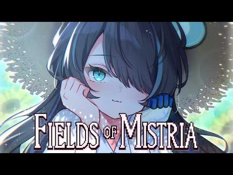 【FIELDS OF MISTRIA】LIFE IS BEAUTIFUL! 🌱☀️
