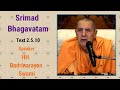 Srimad Bhagavatam Text 2.5.10 - Speaker - HH Badrinarayan Swami