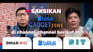 Tonton Review Tanpa Tipu-Tipu, Sebelum Beli Gadget Incaranmu! Blibli, Dhiarcom, & BIT Siap Bantu! 🤝