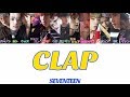 CLAP(박수/拍手)-SEVENTEEN(세븐틴)【日本語字幕/かなるび/歌詞】