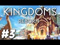 Kingdoms Reborn - Trade is King (Part 3)