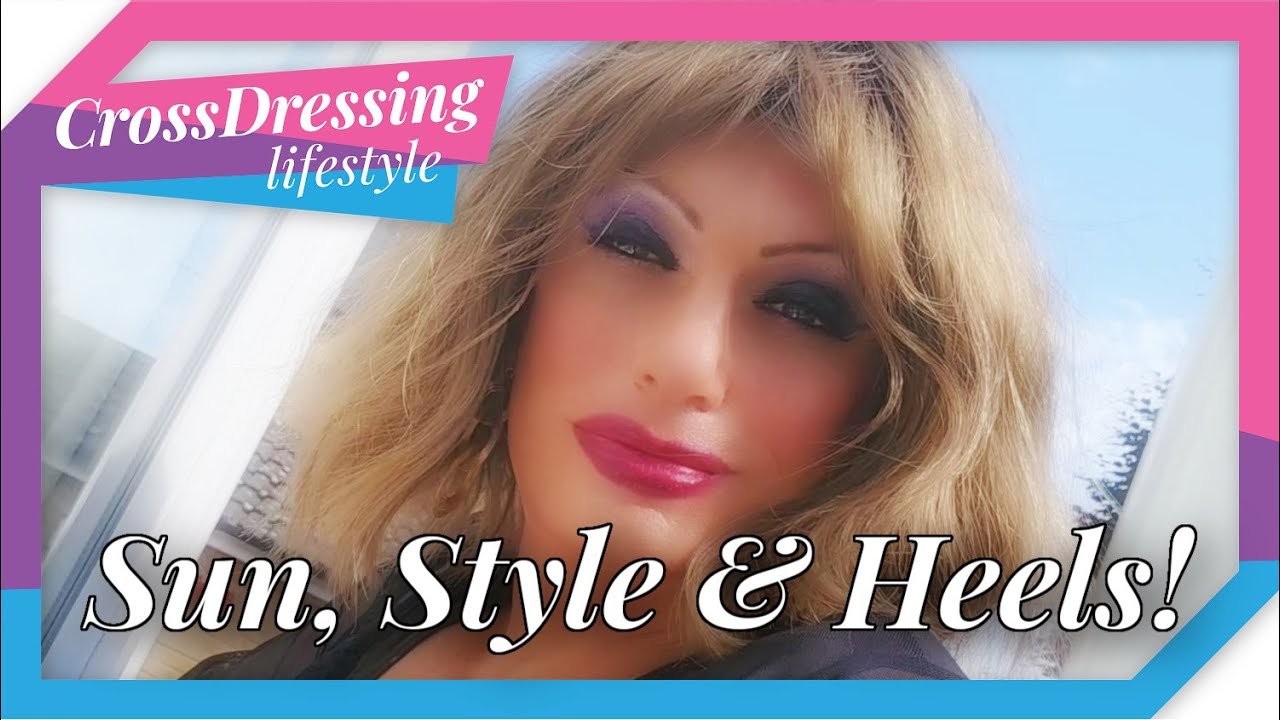 Sunshine, style and heels, my Crossdressing Garden Escape