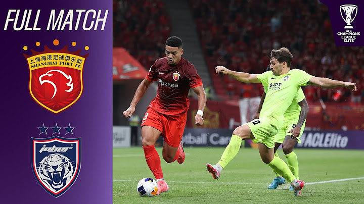 Shanghai Port FC (CHN) - Johor Darul Ta'zim (MAS) | Full Match | AFC Champions League Elite™ -