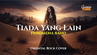 Tiada Yang Lain - Fenomena || Oriental Rock Version (Cover Ai)