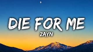 ZAYN - Die For Me (Lyrics)