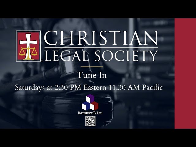 Christian Legal Society - Episode #005 - Overcomers.TV