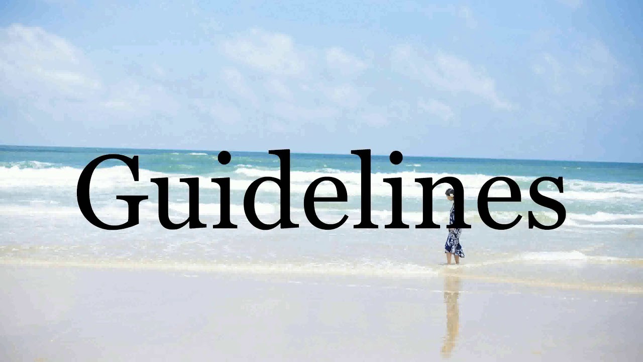 How To Pronounce Guidelines🌈🌈🌈🌈🌈🌈Pronunciation Of Guidelines YouTube