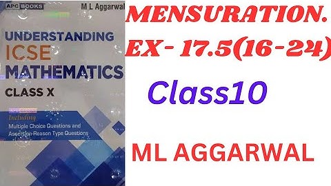 "ICSE Class 10 Mensuration | Exercise 17.5 Solutions | M.L. Aggarwal | Step-by-Step Explanation!"