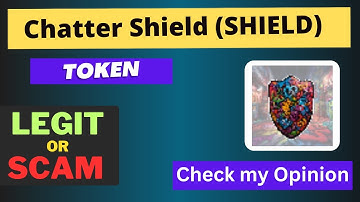 Is Chatter Shield (SHIELD) Token Legit or Scam ??