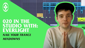 Nailing your Trance Mixdowns - Tranceportal In The Studio With EverLight #20