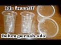 Ide kreatif gelas aqua | Diy The creative idea of plastic cups used