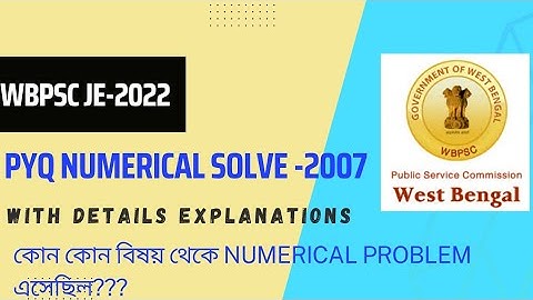 WBPSCJE 2022 || PYQ 2007 Numerical Solve With Details Explanation ||
