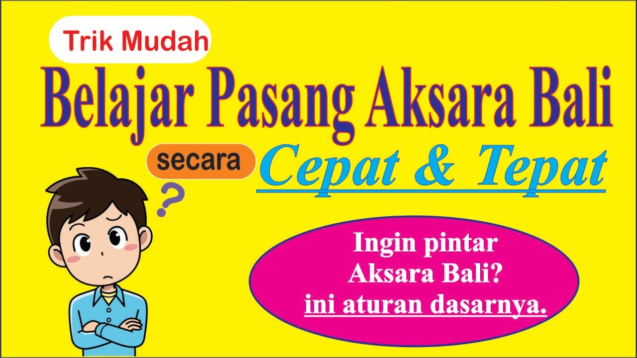 Trik Mudah Belajar Aksara Bali secara Cepat & Tepat- Pasang Aksara Bali Dasar