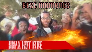 BEST Supa Hot Fire moments!