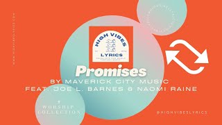 Promises (1 Hour Loop)- by Maverick City // Presented by High Vibes Lyrics (Worship Collection)