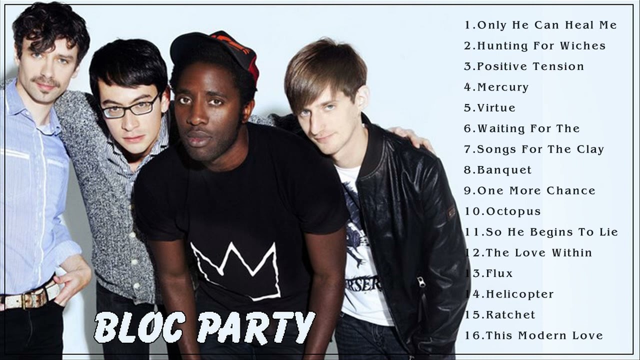 Bloc Party Best Songs Ever - Bloc Party  Greatest Hits - Bloc Party  Full Album
