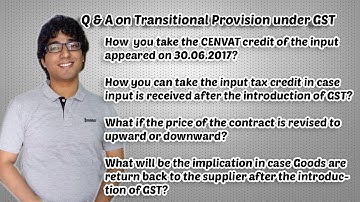 Q&A on Transitional Provision under GST