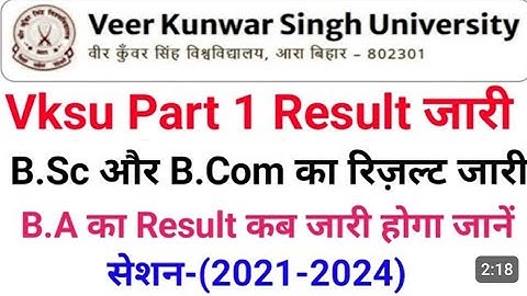 Vksu Part 1 Result 2021-24 जारी Vksu Bcom & B.Sc Result जारी Vksu BA Result Download 2021-24