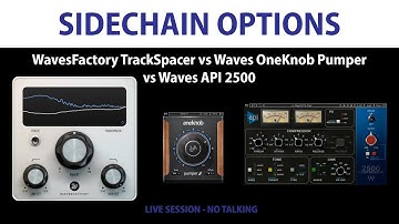 Sidechain Options - TrackSpacer vs Pumper vs API 2500