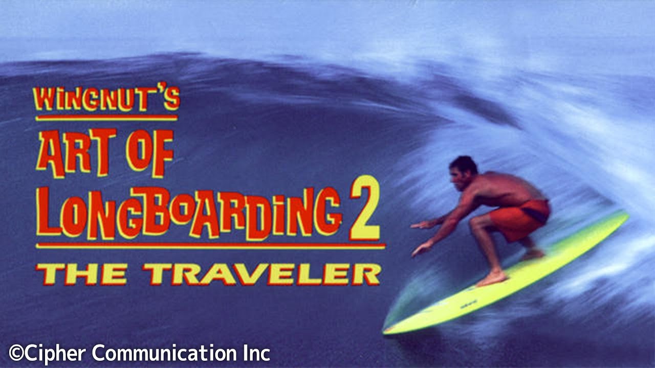 Wingnut's Art of Longboarding 2 - The Traveler