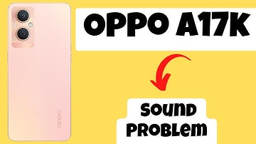 Oppo A17k Sound And Speaker Problem ||  Sound Problem Fix | Speaker not working