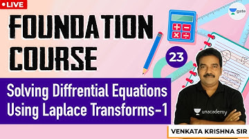 Solving Differential Equations Using Laplace Transforms-1  | Lec 23 | GATE/ESE 2021 Exam