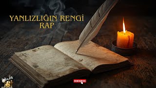 Yanlızlığın Rengi Rap