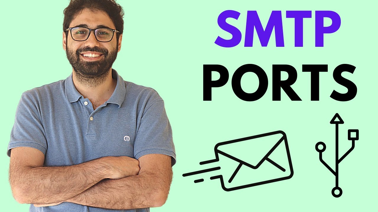 SMTP Ports Explained in Minutes (Example: Gmail SMTP)