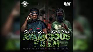 Chronic Law x Rebel Sixx - Avaricious Fren (Official Audio)